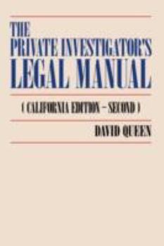 Paperback The Private Investigator's Legal Manual: (California Edition-Second) Book