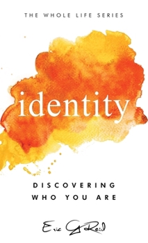 Hardcover Identity: Discovering Who You Are Book