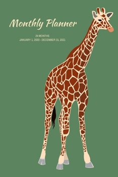Monthly Planner: Giraffe; 24 months; January 1, 2020 - December 31, 2021; 6" x 9"