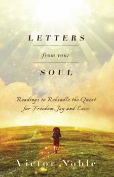 Paperback Letters from your soul: Readings to rekindle the quest for freedom, joy and love Book