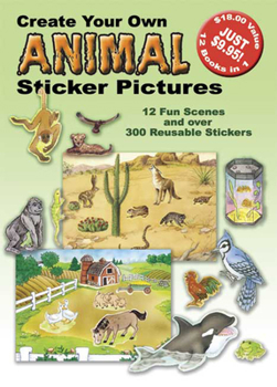 Paperback Create Your Own Animal Sticker Pictures: 12 Scenes and Over 300 Reusable Stickers Book
