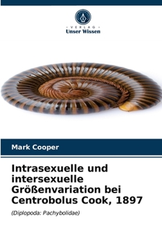 Paperback Intrasexuelle und intersexuelle Größenvariation bei Centrobolus Cook, 1897 [German] Book