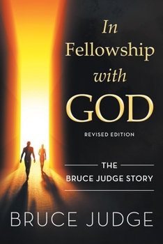 Paperback In fellowship with God: The Bruce Judge Story Book