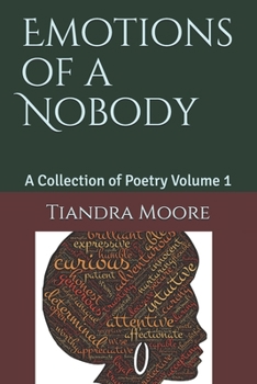 Paperback Emotions of a Nobody: A Collection of Poetry Volume 1 Book