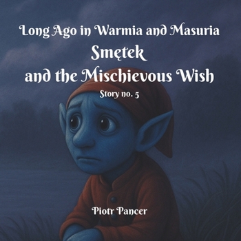 Paperback Smętek and the Mischievous Wish Book