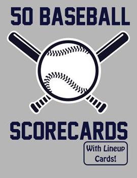Paperback 50 Baseball Scorecards With Lineup Cards: 50 Scorecards For Baseball and Softball Book