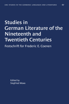 Hardcover Studies in German Literature of the Nineteenth and Twentieth Centuries: Festschrift for Frederic E. Coenen Book