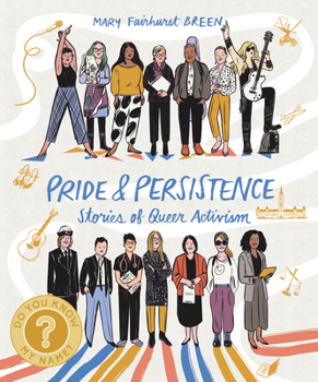 Pride and Persistence: Stories of Queer Activism - Book #4 of the Do You Know My Name?