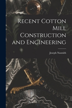 Paperback Recent Cotton Mill Construction and Engineering Book