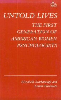 Paperback Untold Lives: The First Generation of American Women Psychologists Book