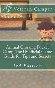 Paperback Animal Crossing Pocket Camp: The Unofficial Game Guide for Tips and Secrets: 3rd Edition Book