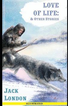 Paperback Love of Life & Other Stories Illustrated Book