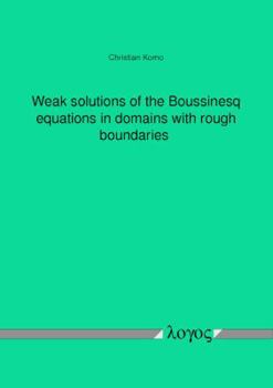 Paperback Weak Solutions of the Boussinesq Equations in Domains with Rough Boundaries Book