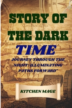 Paperback Story of the Dark Times": Journey Through the Night: Illuminating Paths Forward" Book