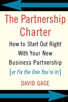 Paperback The Partnership Charter: How to Start Out Right with Your New Business Partnership (or Fix the One You're In) Book