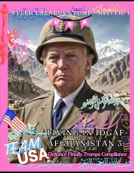 Paperback Living in Idgaf-Afghanistan 3: Defiance Finally Trumps Compliance Book