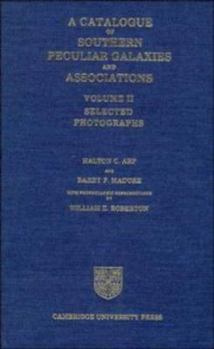 Hardcover A Catalogue of Southern Peculiar Galaxies and Associations, Volume II: Selected Photographs (Volume 2) Book
