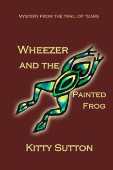 Paperback Wheezer and the Painted Frog: Book One Book
