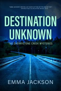 Paperback DESTINATION UNKNOWN: A Cherrystone Creek Mystery Book