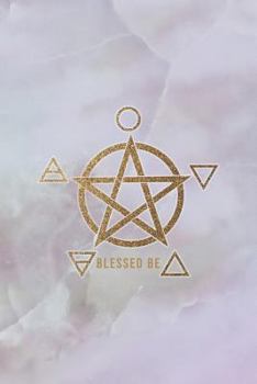 Paperback Blessed Be: Marble Gold Pentacle Elements Witchcraft Journal Notebook Book