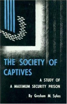 Paperback Society of Captives: A Study of a Maximum Security Prison Book