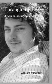 Paperback Through my Eyes: A path to insanity and back Book