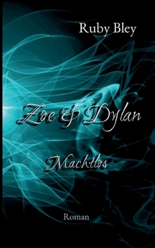 Paperback Zoe und Dylan: Machtlos [German] Book