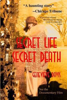 Paperback Secret Life, Secret Death: Going Down in Flames in Bootlegging & Prostitution in Capone's Chicago & Wisconsin Book