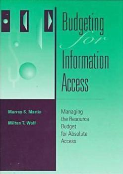 Paperback Budgeting for Information Access: Managing the Resource Budget for Absolute Access Book