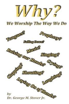 Paperback Why We Worship The Way We Do: Why We Worship The Way We Do Book