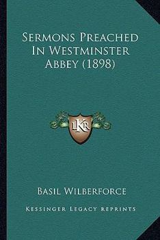 Paperback Sermons Preached in Westminster Abbey (1898) Book