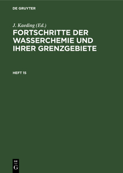 Hardcover Fortschritte Der Wasserchemie Und Ihrer Grenzgebiete. Heft 15 [German] Book