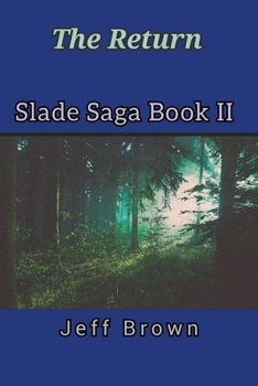 Paperback The Return Slade Saga Book II Book