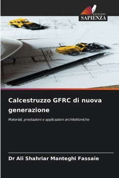 Calcestruzzo GFRC di nuova generazione (Italian Edition)