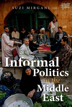 Paperback Informal Politics in the Middle East Book