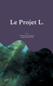 Paperback Le Projet L.: Gros caractères [French] Book