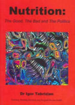 Paperback Nutrition: The Good, the Bad and the Politics Book
