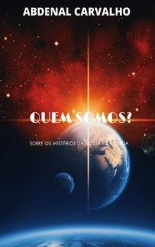 Hardcover Quem Somos?: Sobre os Mistérios da Nossa Existência [Portuguese] Book