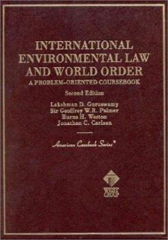 Hardcover Guruswamy, Palmer, Weston, and Carlson's International Environmental Law and World Order: A Problem-Oriented Coursebook, 2D Book