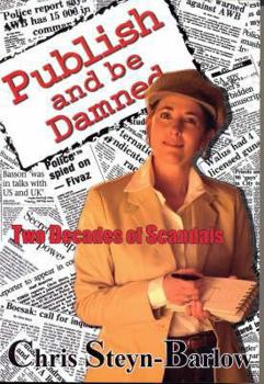 Paperback Publish and Be Damned: Two Decades of Scandals Book
