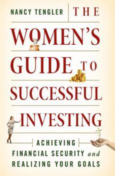 Hardcover The Women's Guide to Successful Investing: Achieving Financial Security and Realizing Your Goals Book