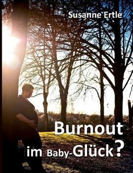 Paperback Burnout im Baby-Glück? [German] Book