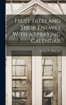 Hardcover Fruit Trees and Their Enemies With a Spraying Calendar Book