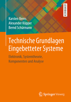 Paperback Technische Grundlagen Eingebetteter Systeme: Elektronik, Systemtheorie, Komponenten Und Analyse [German] Book