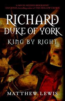 Paperback Richard, Duke of York: King by Right Book