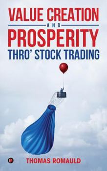 Paperback Value Creation and Prosperity Thro' Stock Trading Book