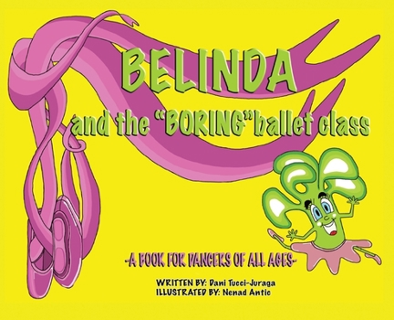 Hardcover Belinda and the 'Boring' Ballet Class Book