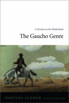 Paperback The Gaucho Genre: A Treatise on the Motherland Book