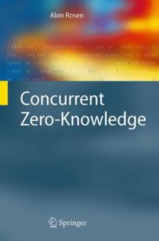 Paperback Concurrent Zero-Knowledge: With Additional Background by Oded Goldreich Book