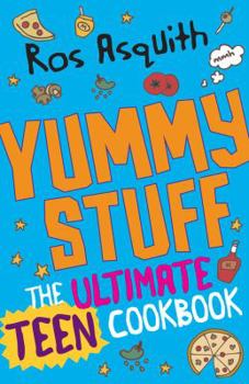 Paperback Ros Asquith's Teen Cookbook: Yummy Stuff. Book